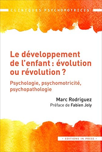 E DEVELOPPEMENT DE L'ENFANT : EVOLUTION, de Marc Rodriguez (Psychomotricien) | portada del libro