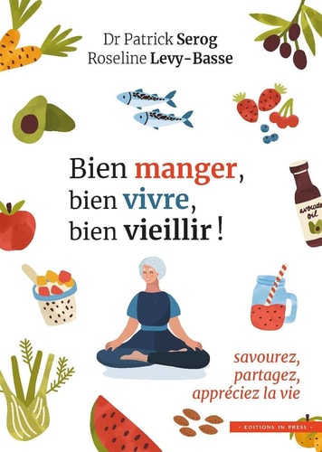 IEN MANGER, BIEN VIVRE, BIEN VIEILLIR !, de Patrick Sérog | portada del libro