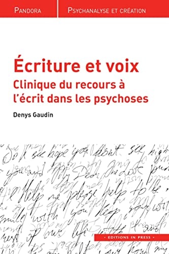 CRITURE ET VOIX. CLINIQUE DU RECOURS A, de Denys Gaudin | portada del libro