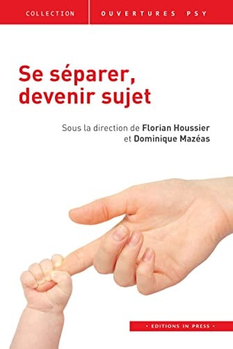 E SEPARER, DEVENIR SUJET, de Houssier florian / mazeas dominique | portada del libro