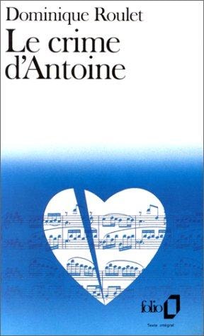 LE CRIME D'ANTOINE, de Dominique Roulet | portada del libro