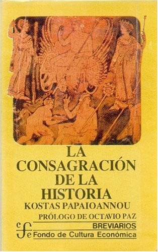 CONSAGRACION DE LA HISTORIA, de PAPAIONNOU | portada del libro
