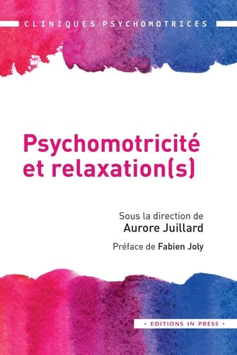 SYCHOMOTRICITE ET RELAXATION(S), de Aurore Juillard (psychomotricienne).) | portada del libro