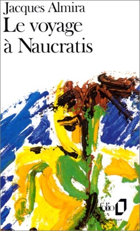 VOYAGE A NAUCRATIS, de Jacques Almira | portada del libro