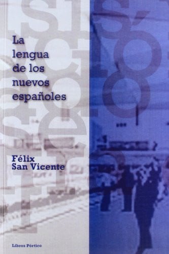 LA LENGUA DE LOS NUEVOS ESPAÑOLES, de SAN VICENTE | portada del libro