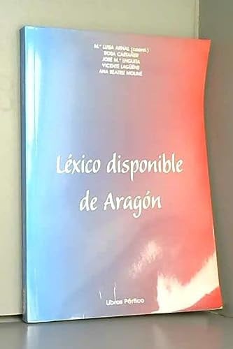 LEXICO DISPONIBLE DE ARAGON, de ARNAL PURROY | portada del libro