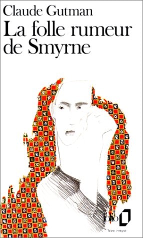 LA FOLLE RUMEUR DE SMYRNE, de Claude Gutman | portada del libro
