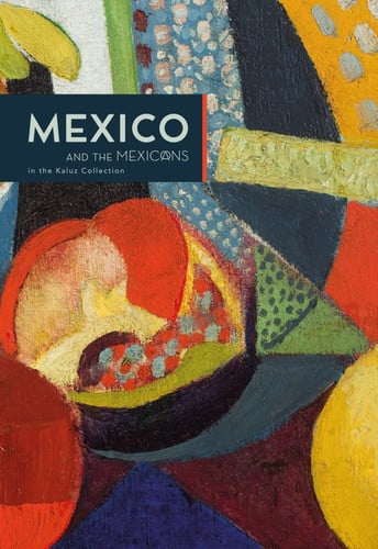 Mexico and the Mexicans in the Kaluz Collection, de ROJAS ORZECHOWSKI | portada del libro