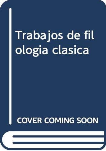 TRABAJOS DE FILOLOGíA CLáSICA | portada del libro