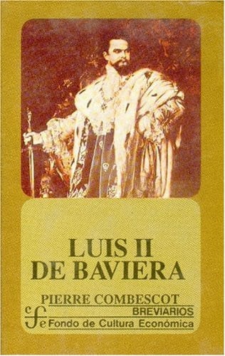 LUIS II DE BAVIERA, de COMBESCOT | portada del libro