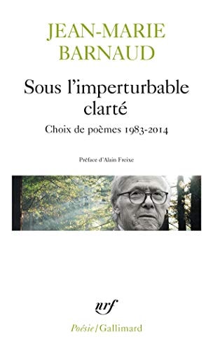 SOUS L'IMPERTURBABLE CLARTE, de Jean-Marie Barnaud | portada del libro