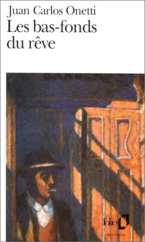 LES BAS-FONDS DU REVE, de Juan Carlos Onetti | portada del libro