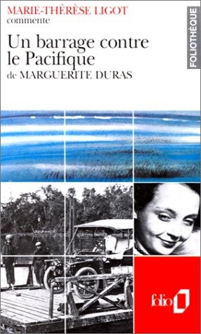 UN BARRAGE CONTRE LE PACIFIQUE DE MARGUERITE DURAS ESSAI ET, de Ligot | portada del libro
