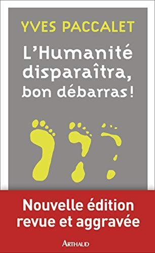 L'HUMANITE DISPARAITRA, BON DEBARRAS (NE), de Yves Paccalet | portada del libro