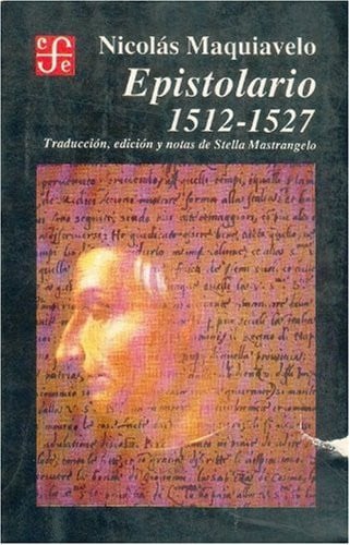 EPISTOLARIO 1512-1527-MAQUIAVE, de MAQUIAVELO | portada del libro