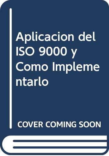 APLICACION DEL ISO 9000, de ALEXANDER | portada del libro