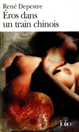 EROS DANS UN TRAIN CHIN, de René Depestre | portada del libro