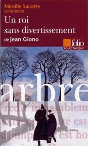 UN ROI SANS DIVERTISSEMENT DE JEAN GIONO ESSAI ET DOSSIER, de Mireille Sacotte | portada del libro