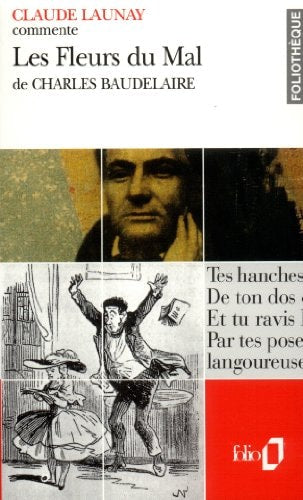 LES FLEURS DU MAL DE CHARLES BAUDELAIRE ESSAI ET DOSSIER, de Claude Launay | portada del libro