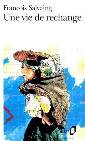 UNE VIE DE RECHANGE, de François Salvaing | portada del libro