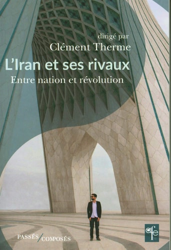 'IRAN ET SES RIVAUX, de Clément Therme | portada del libro