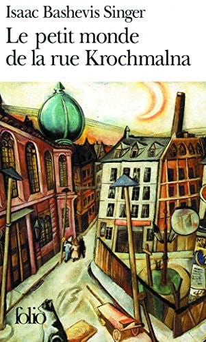 LE PETIT MONDE DE LA RUE KROCHMALNA, de Isaac Bashevis Singer | portada del libro
