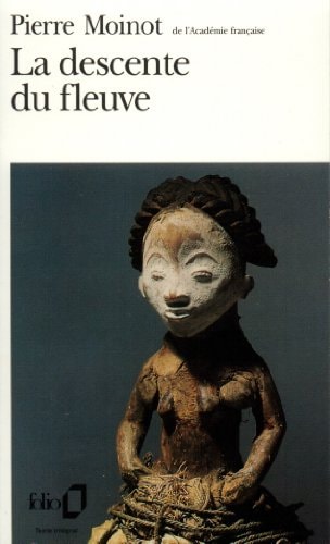 LA DESCENTE DU FLEUVE, de Pierre Moinot | portada del libro