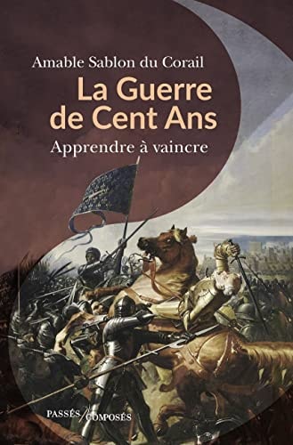 A GUERRE DE CENT ANS, de Amable Sablon du Corail | portada del libro