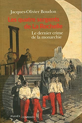 ES QUATRE SERGENTS DE LA ROCHELLE, de Jacques-Olivier Boudon | portada del libro