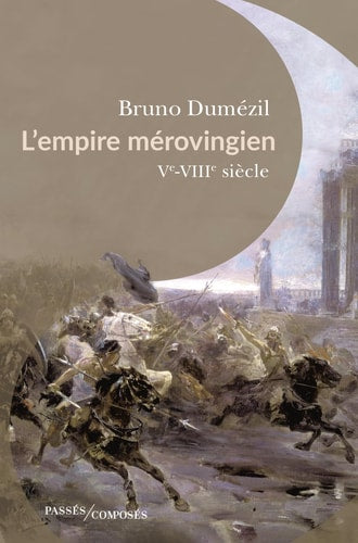 'EMPIRE MEROVINGIEN, de Bruno Dumézil | portada del libro