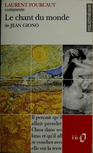 LE CHANT DU MONDE DE JEAN GIONO ESSAI ET DOSSIER, de Laurent Fourcaut | portada del libro