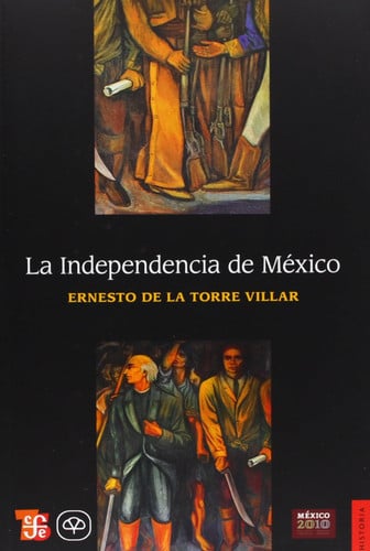 INDEPENDENCIA DE MEXICO, LA, de TORRE VILLAR | portada del libro