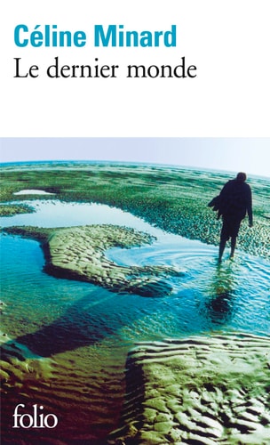 LE DERNIER MONDE, de Céline Minard | portada del libro