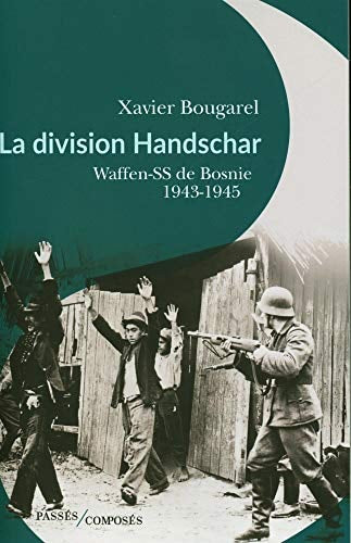 La division Handschar : Waffen-SS de Bosnie, 1943-1945, de Xavier Bougarel | portada del libro