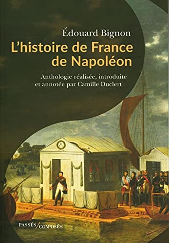 L'HISTOIRE DE FRANCE DE NAPOLEON, de Louis-Pierre-Édouard Bignon | portada del libro