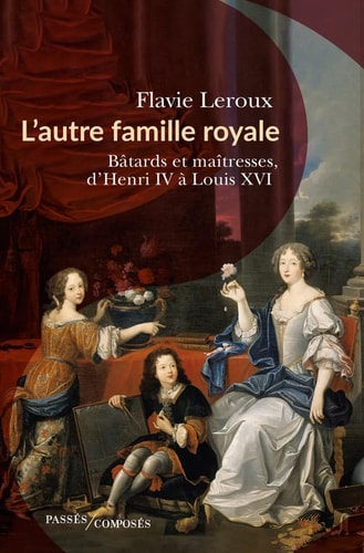 L'AUTRE FAMILLE ROYALE - LA FAILLITE DE L'ABSOLUTISME, de Flavie Leroux | portada del libro