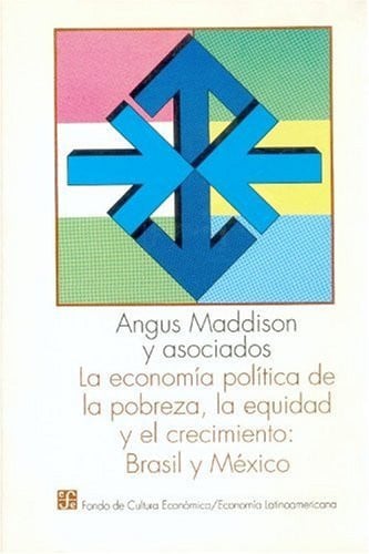 ECONOMIA POLITICA POBREZA EQUIDAD CRECIMIENTO, de MADDISON | portada del libro
