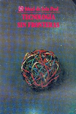 TECNOLOGIA SIN FRONTERAS-SOLA, de ITHIEL DE SOLA POOL | portada del libro