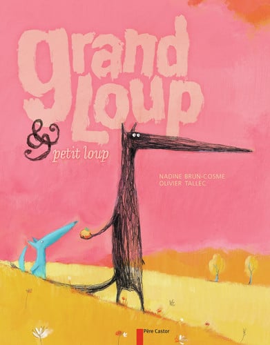 RAND LOUP ET PETIT LOUP, de BRUN-COSME#TALLEC NADINE#OLIVIER | portada del libro