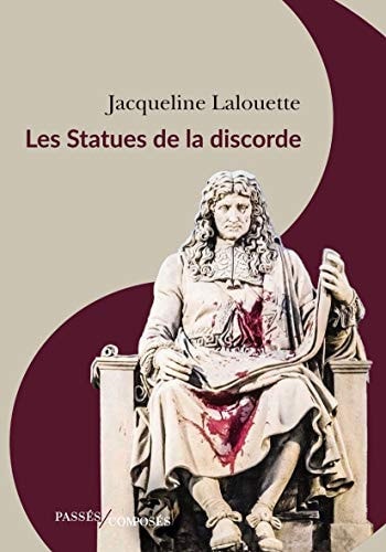 Les statues de la discorde, de Jacqueline Lalouette | portada del libro
