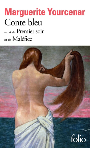 CONTE BLEU / LE PREMIER SOIR / MALEFICE, de Marguerite Yourcenar | portada del libro