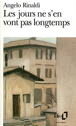 LES JOURS NE S'EN VONT PAS LONGTEMPS, de Angelo Rinaldi | portada del libro