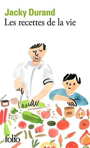 LES RECETTES DE LA VIE, de Jacky Durand | portada del libro