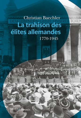 A TRAHISON DES ELITES ALLEMANDES, de Christian Baechler | portada del libro