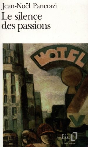 LE SILENCE DES PASSIONS, de Jean-Noël Pancrazi | portada del libro