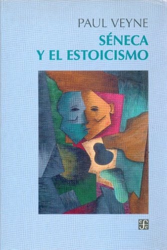 SENECA Y ESTOICISMO-VEYNE, de VEYNE | portada del libro
