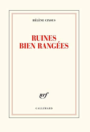 RUINES BIEN RANGEES, de Hélène Cixous | portada del libro
