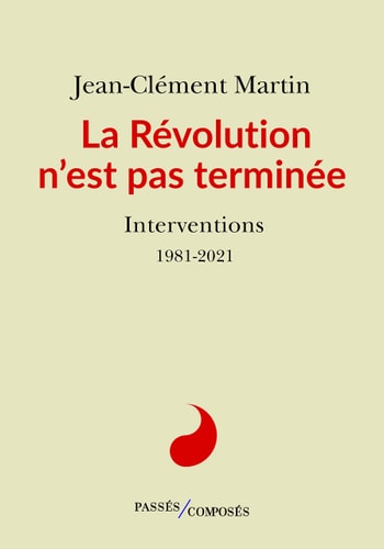 A REVOLUTION N'EST PAS TERMINEE, de Jean-Clément Martin | portada del libro
