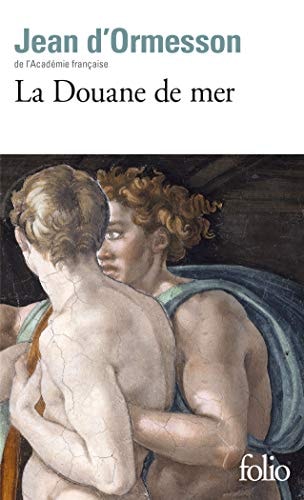 LA DOUANE DE MER, de Jean d' Ormesson | portada del libro