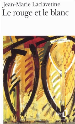 LE ROUGE ET LE BLANC, de Jean-Marie Laclavetine | portada del libro